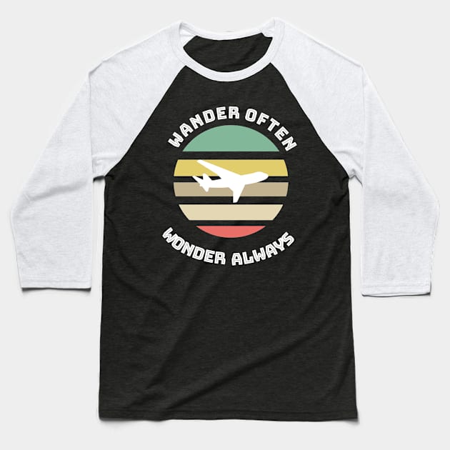 Wander often Wonder always Baseball T-Shirt by Pack & Go 